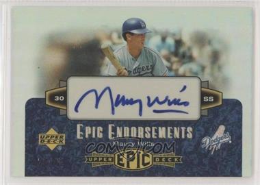 2006 Upper Deck Epic - Endorsements #EE-MW - Maury Wills /45