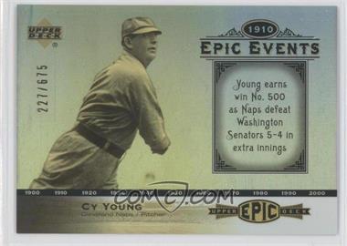 2006 Upper Deck Epic - Events #EE100 - Cy Young /675