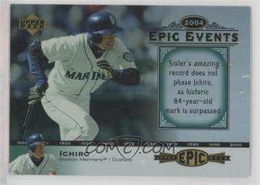 2006 Upper Deck Epic - Events #EE30 - Ichiro /675