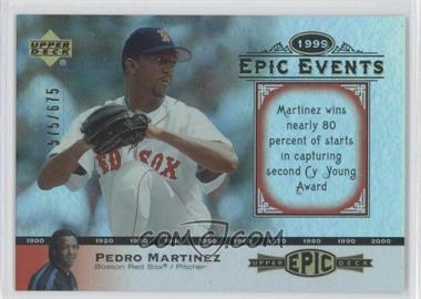 2006 Upper Deck Epic - Events #EE68 - Pedro Martinez /675