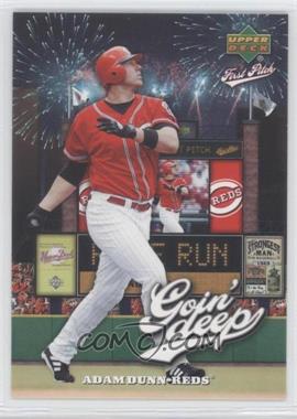 2006 Upper Deck First Pitch - Goin' Deep #GD-1 - Adam Dunn