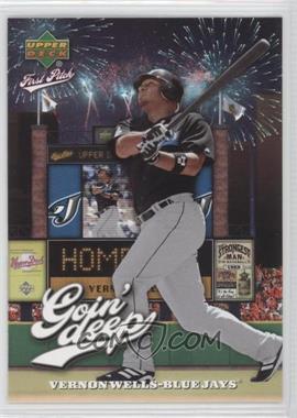 2006 Upper Deck First Pitch - Goin' Deep #GD-34 - Vernon Wells