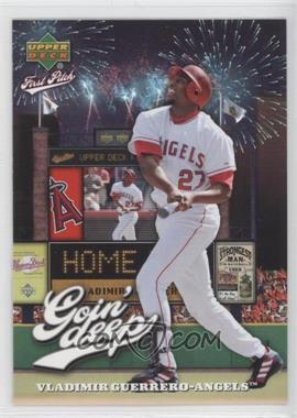 2006 Upper Deck First Pitch - Goin' Deep #GD-35 - Vladimir Guerrero