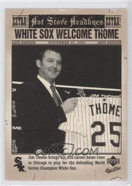 2006 Upper Deck First Pitch - Hot Stove Headlines #HS-10 - Jim Thome