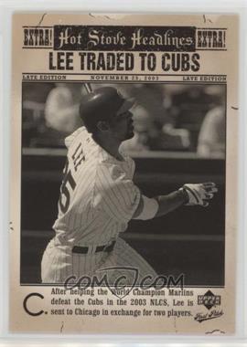 2006 Upper Deck First Pitch - Hot Stove Headlines #HS-5 - Derrek Lee