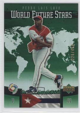 2006 Upper Deck Future Stars - World Future Stars - Green #WBC-9 - Pedro Luis Lazo /499