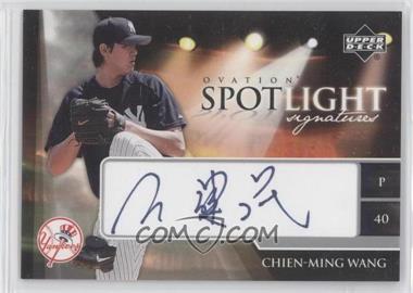 2006 Upper Deck Ovation - Spotlight Signatures #SS-CW - Chien-Ming Wang