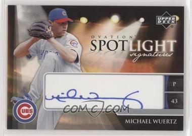 2006 Upper Deck Ovation - Spotlight Signatures #SS-MW - Michael Wuertz