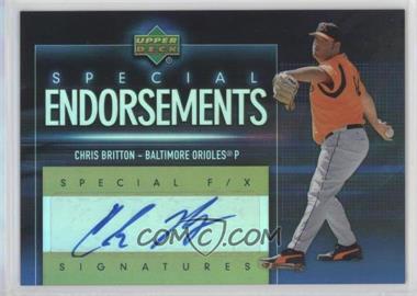 2006 Upper Deck Special F/X - Special Endorsements #SE-CB - Chris Britton [EX to NM]