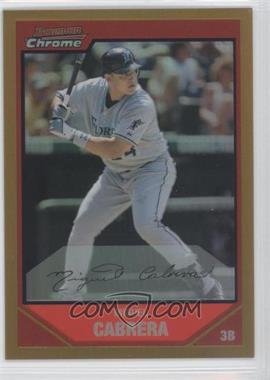 2007 Bowman Chrome - [Base] - Gold Refractor #45 - Miguel Cabrera /50