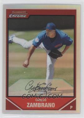 2007 Bowman Chrome - [Base] - Refractor #115 - Carlos Zambrano