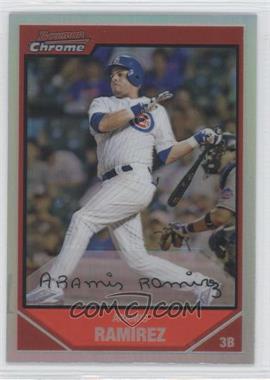 2007 Bowman Chrome - [Base] - Refractor #158 - Aramis Ramirez