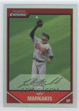 2007 Bowman Chrome - [Base] - Refractor #20 - Nick Markakis