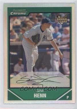 2007 Bowman Chrome - [Base] - Refractor #200 - Sean Henn