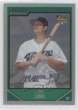 2007 Bowman Chrome - [Base] - Refractor #207 - Adam Lind