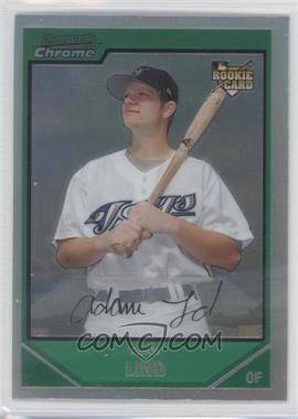 2007 Bowman Chrome - [Base] - Refractor #207 - Adam Lind