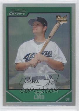 2007 Bowman Chrome - [Base] - Refractor #207 - Adam Lind