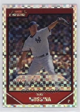 2007 Bowman Chrome - [Base] - X-Fractor #109 - Mike Mussina /250