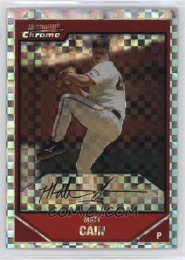 2007 Bowman Chrome - [Base] - X-Fractor #152 - Matt Cain /250