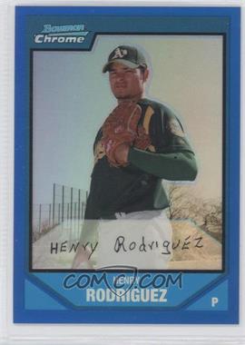 2007 Bowman Chrome - Prospects - Blue Refractor #BC121 - Henry Rodriguez /150