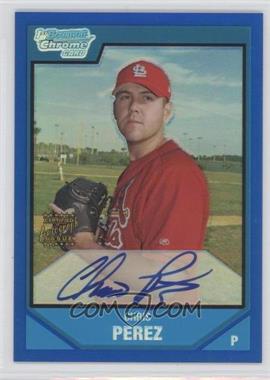 2007 Bowman Chrome - Prospects - Blue Refractor #BC224 - Prospect Autographs - Chris Perez /150