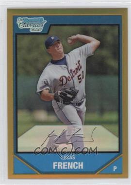 2007 Bowman Chrome - Prospects - Gold Refractor #BC20 - Lucas French /50