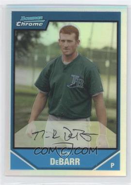 2007 Bowman Chrome - Prospects - Refractor #BC128 - Nick DeBarr /500