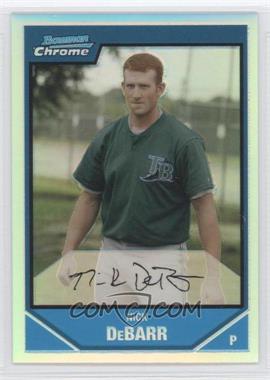 2007 Bowman Chrome - Prospects - Refractor #BC128 - Nick DeBarr /500