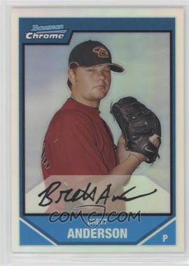 2007 Bowman Chrome - Prospects - Refractor #BC195 - Brett Anderson /500