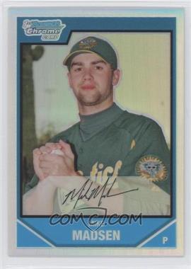 2007 Bowman Chrome - Prospects - Refractor #BC89 - Mike Madsen /500