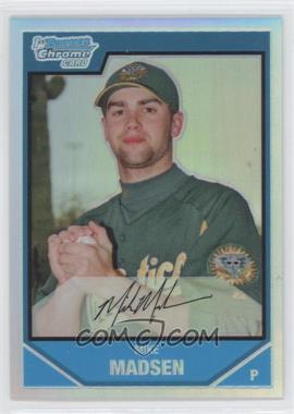 2007 Bowman Chrome - Prospects - Refractor #BC89 - Mike Madsen /500