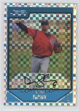 2007 Bowman Chrome - Prospects - X-Fractor #BC191 - Devin Ivany /250