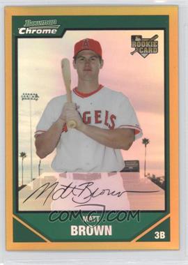 2007 Bowman Draft Picks & Prospects - Chrome - Gold Refractor #BDP34 - Matthew Brown /50