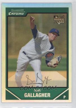 2007 Bowman Draft Picks & Prospects - Chrome - Refractor #BDP22 - Sean Gallagher