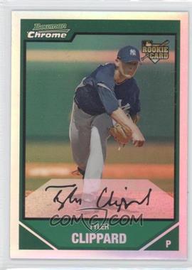 2007 Bowman Draft Picks & Prospects - Chrome - Refractor #BDP41 - Tyler Clippard [Noted]