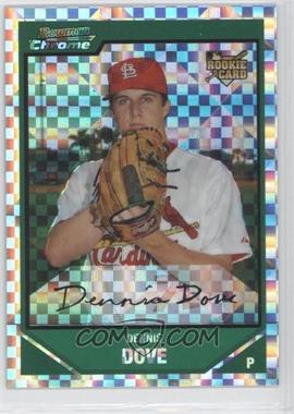 2007 Bowman Draft Picks & Prospects - Chrome - X-Fractor #BDP24 - Dennis Dove /299