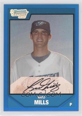 2007 Bowman Draft Picks & Prospects - Chrome Draft Picks - Blue Refractor #BDPP56 - Brad Mills /199