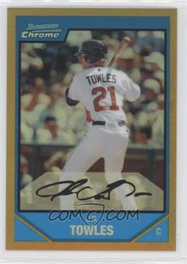 2007 Bowman Draft Picks & Prospects - Chrome Draft Picks - Gold Refractor #BDPP89 - Prospects - J.R. Towles /50