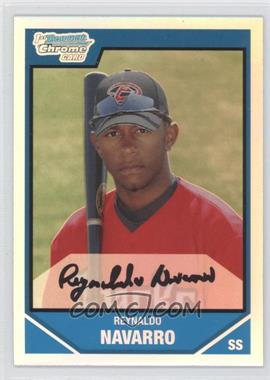 2007 Bowman Draft Picks & Prospects - Chrome Draft Picks - Refractor #BDPP41 - Reynaldo Navarro