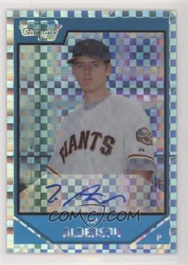 2007 Bowman Draft Picks & Prospects - Chrome Draft Picks - X-Fractor #BDPP113 - Rookie Autograph - Tim Alderson /225