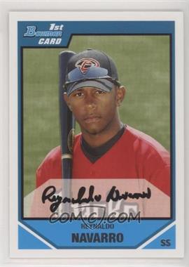 2007 Bowman Draft Picks & Prospects - Prospects #BDPP41 - Reynaldo Navarro