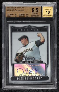 2007 Bowman Sterling - Prospects #BSP-DM - Daniel Moskos [BGS 9.5 GEM MINT]