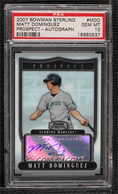 2007 Bowman Sterling - Prospects #BSP-MDO - Matt Dominguez [PSA 10 GEM MT]