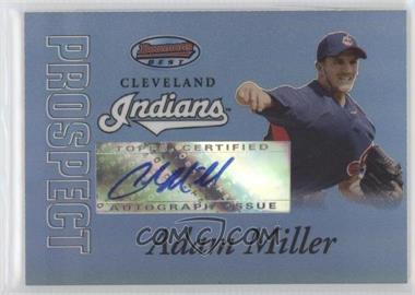 2007 Bowman's Best - Prospects - Blue #BBP44 - Autograph - Adam Miller /99