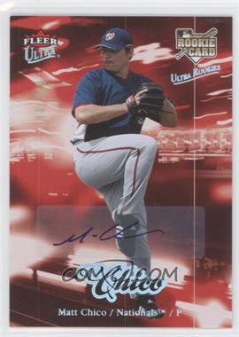 2007 Fleer Ultra - [Base] - Rookie Autographs Variations #206 - Matt Chico /349