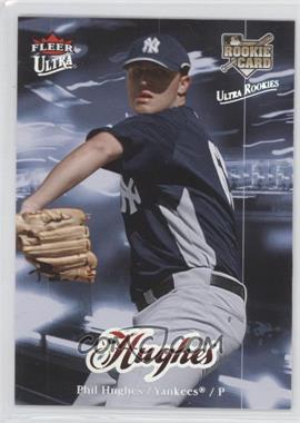 2007 Fleer Ultra - [Base] #214 - Phil Hughes