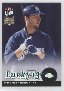 2007 Fleer Ultra - [Base] #245 - Lucky 13 - Ryan Braun