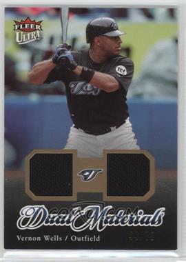 2007 Fleer Ultra - Dual Materials - Gold #DM-VW - Vernon Wells /75