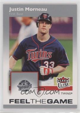 2007 Fleer Ultra - Feel The Game #FG-JM - Justin Morneau