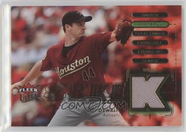 2007 Fleer Ultra - Strike Zone - Materials #SZ-RO - Roy Oswalt